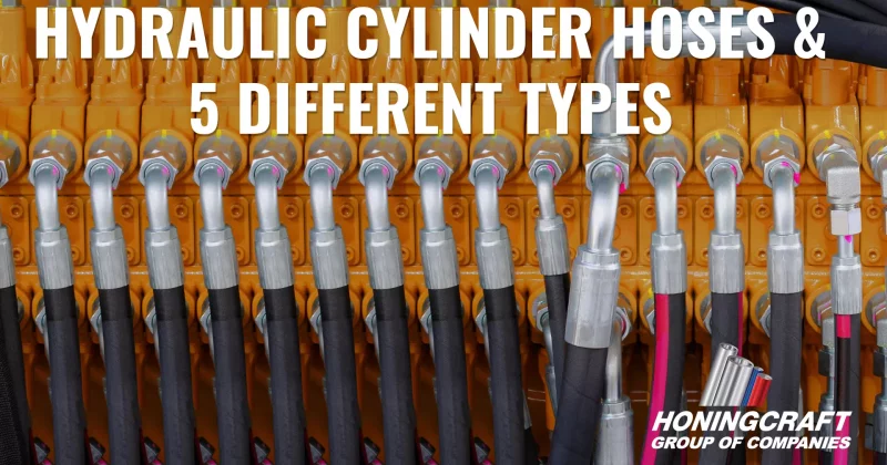 WHAT ARE HYDRAULIC CYLINDER HOSES AND 5 DIFFERENT TYPES